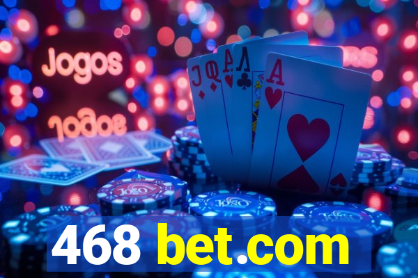 468 bet.com